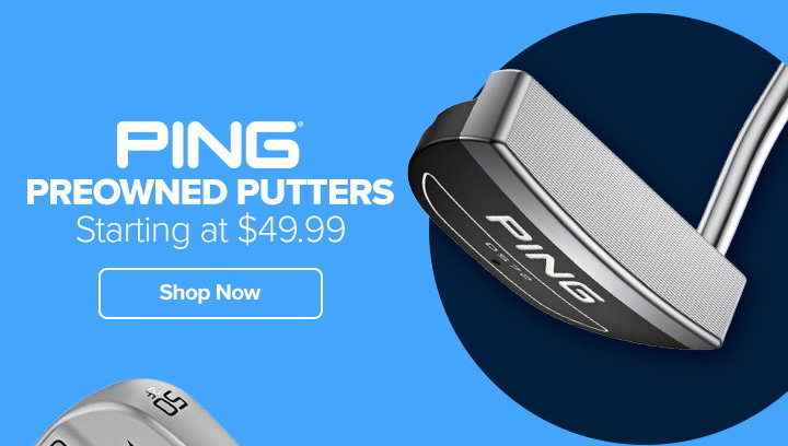 Preowned PING Putters Starting at $49.99