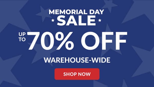 Memorial day save up to 70% warehouse-wide