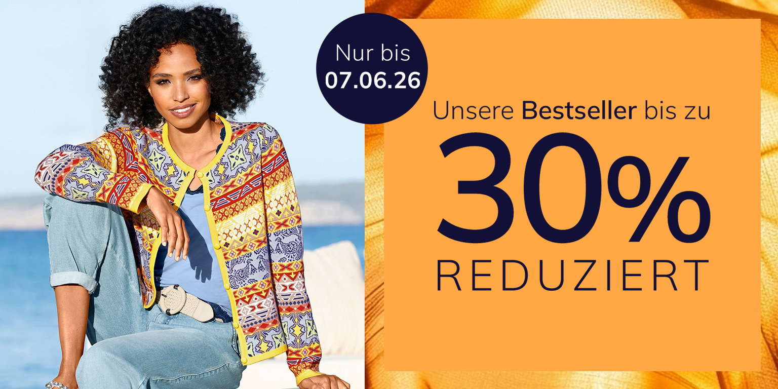 Eine Werbeanzeige mit dem Text Nur bis 07.06.26 Unsere Bestseller bis zu 30 % reduziert Links sitzt eine Frau in bunter Kleidung vor hellblauem Hintergrund, rechts ist ein orangefarbenes Feld mit dem Werbetext.