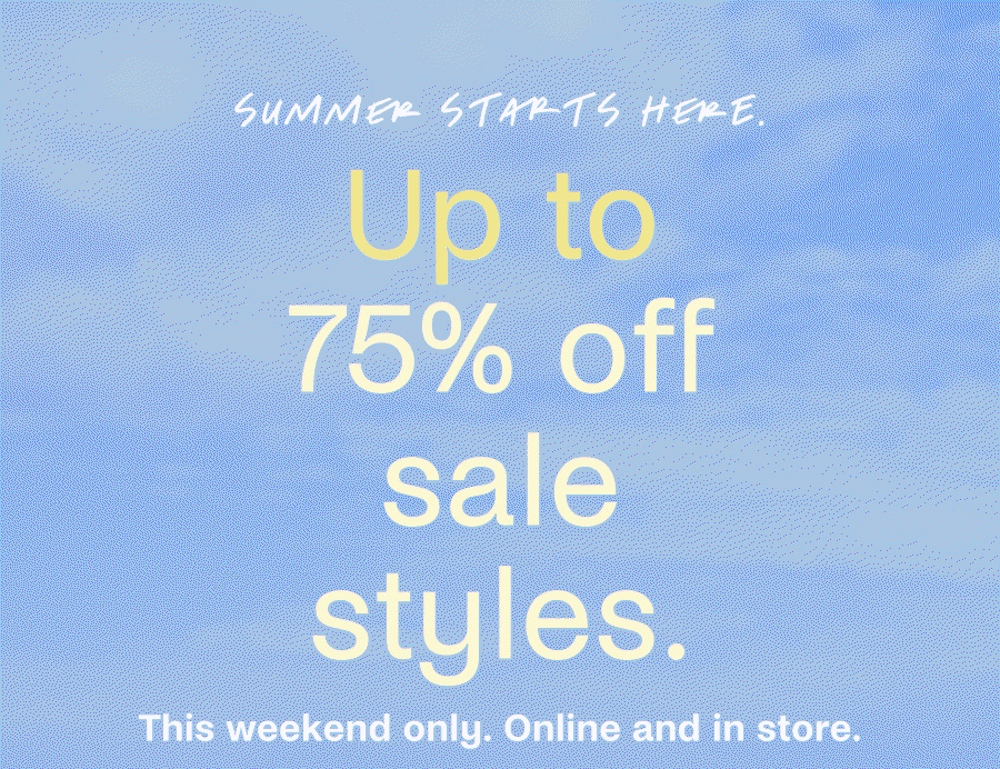 Up to 75% off sale styles.