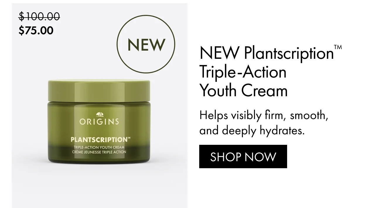 NEW Plantscription™ Triple-Action Youth Cream | Helps visibly firm, smooth, and deeply hydrates. | SHOP NOW | $75.00