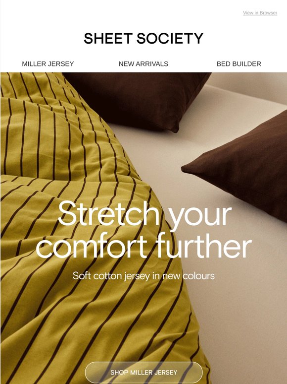 New colours. Same comfort.