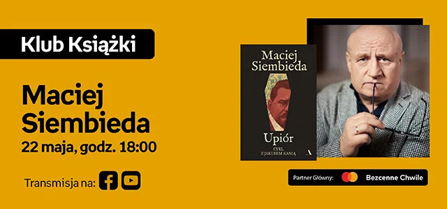 Maciej Siembieda 22 maja, godz. 18:00