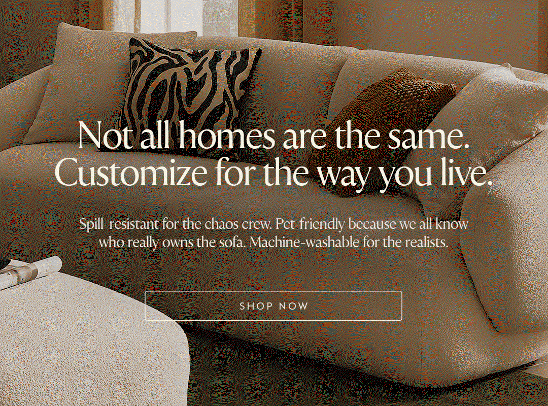 Customization Service: Customize for the way you live