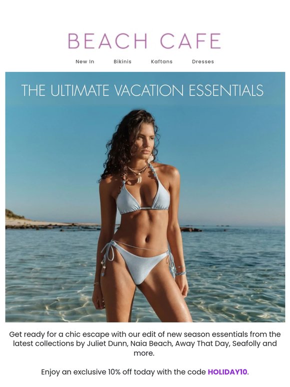 New Season Vacation Essentials | Enjoy 10% off today