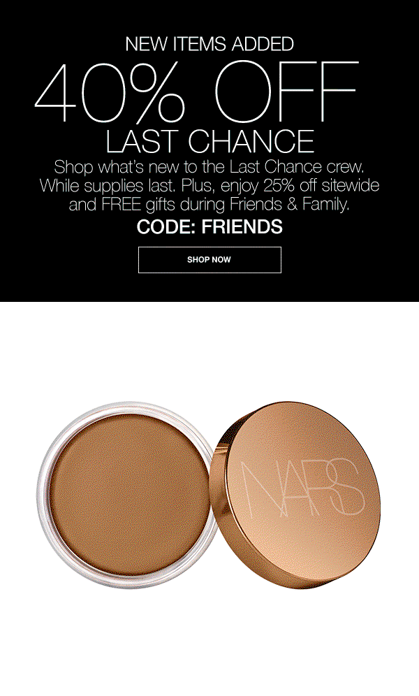 Shop what’s new to the Last Chance crew with 40% off. Plus, 25% off sitewide and FREE gifts. CODE: FRIENDS
