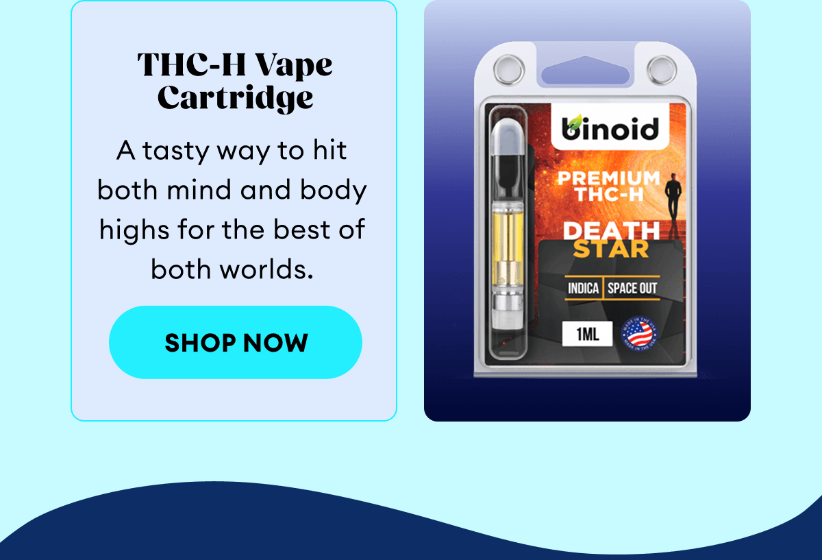 THC-H Vape Cartridge | A tasty way to hit both mind and body highs for the best of both worlds. | Shop Now