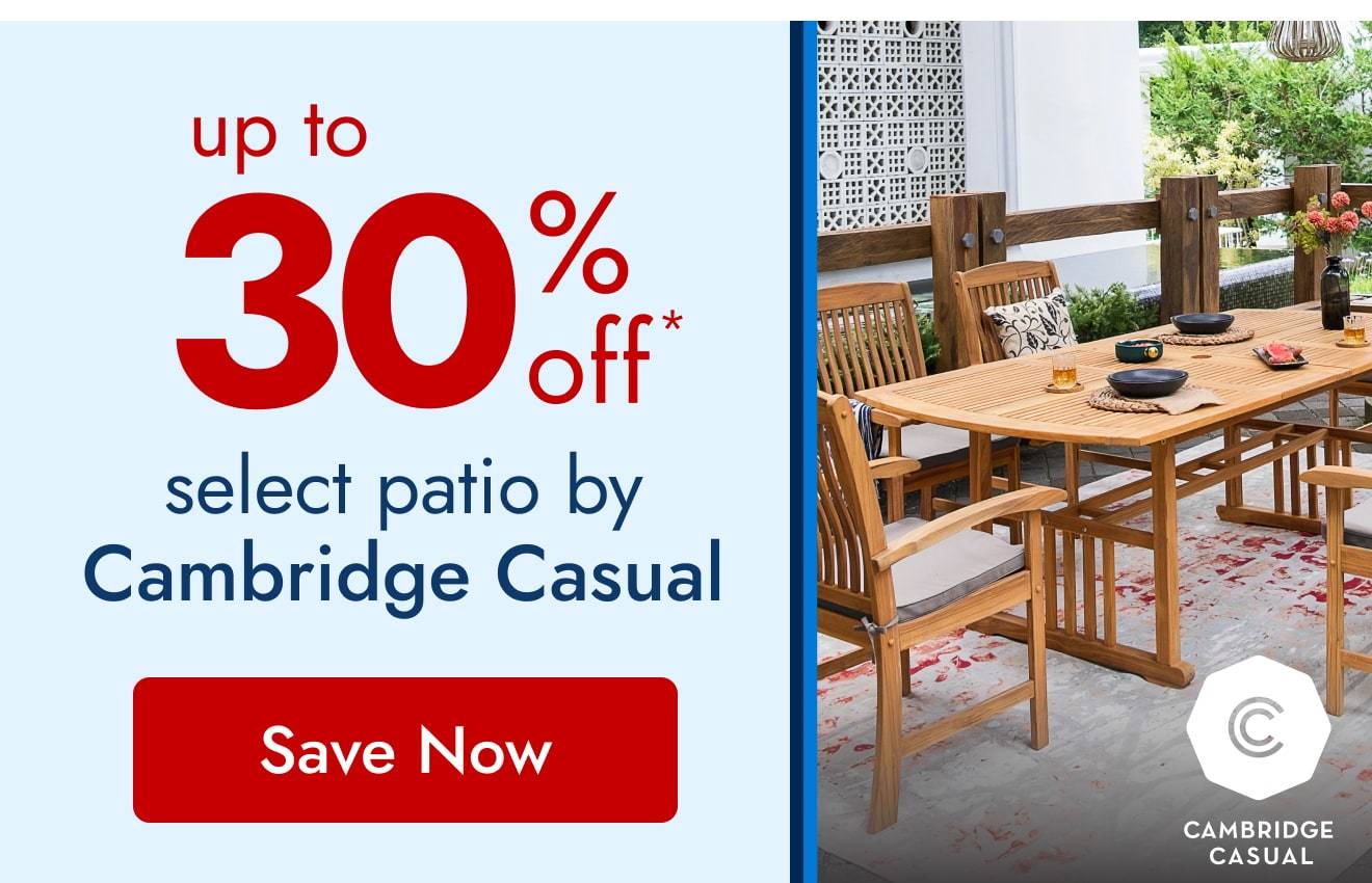 UP TO 30% OFF Select Patio By Cambridge Casual
