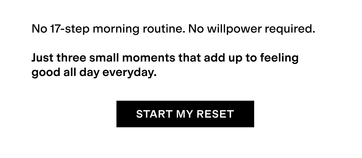 START YOUR RESET