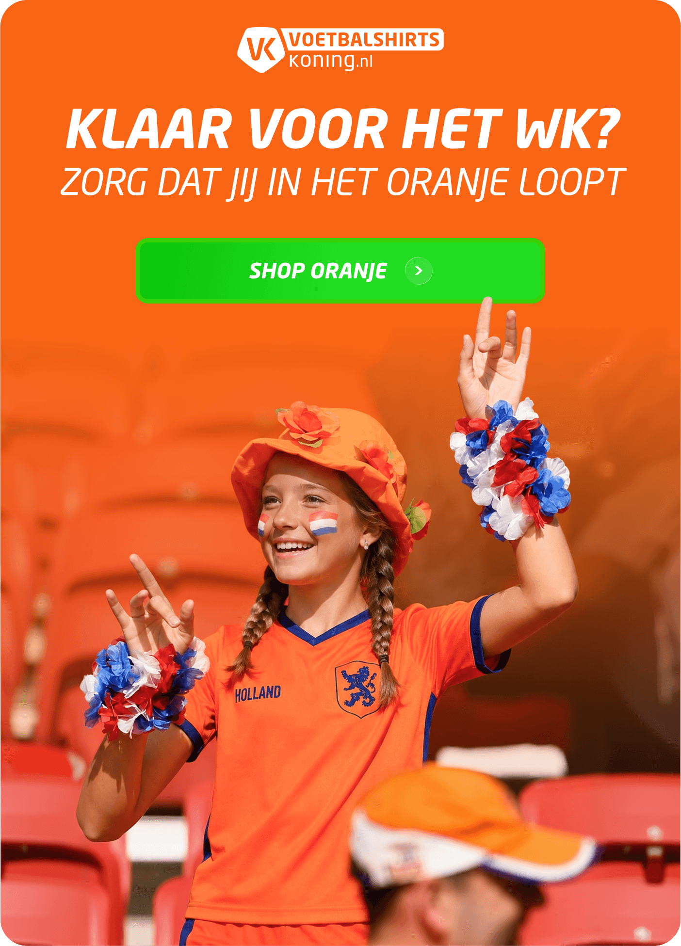  Zorg dat jij in het oranje loopt Klaar voor het WK?