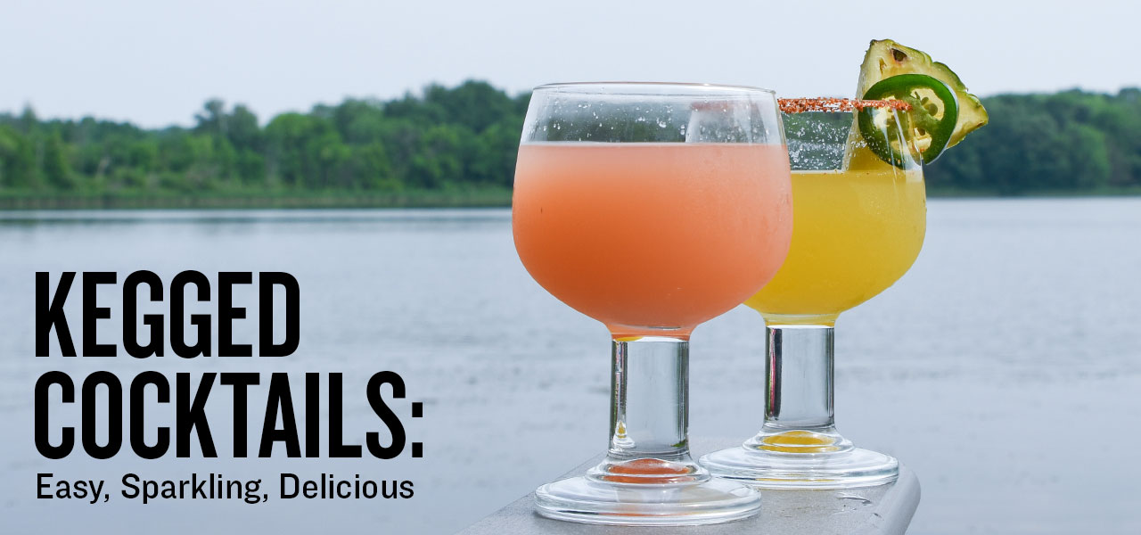 Kegged Cocktails: Easy, Sparkling, Delicious