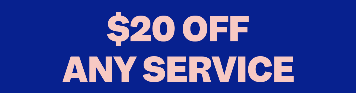 $20 Off Any Service