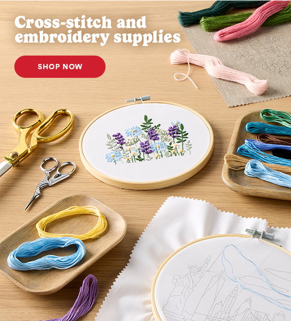 Cross-stich and embroidery supplies Shop Now