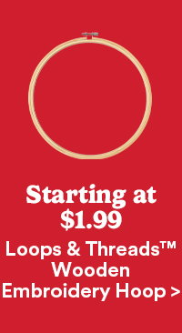 Starting at $1.99 Loop & Threads™ Wooden Embroidery Hoops >
