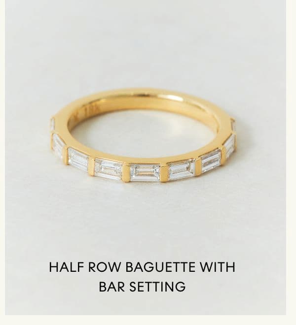 Half Row Baguette with Bar Setting
