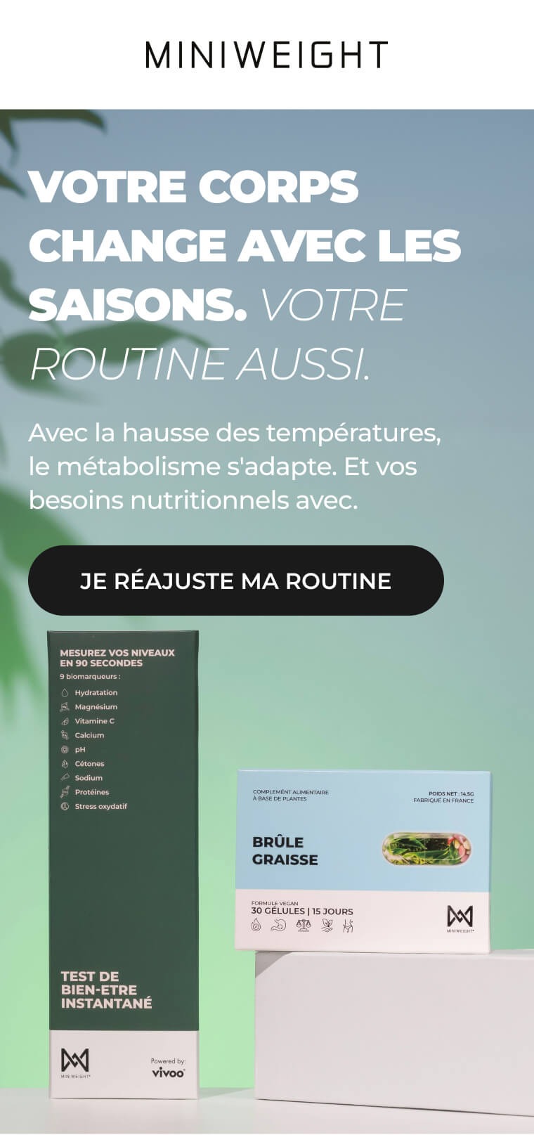 Votre corps change avec les saisons. 1