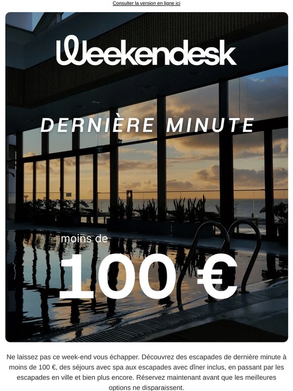 DERNIÈRE MINUTE escapades à moins de 100 €