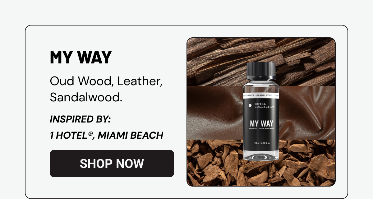 MY WAY - Oud Wood, Leather, Sandalwood.