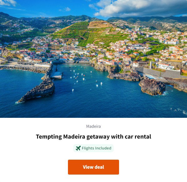 Tempting Madeira getaway with car rental