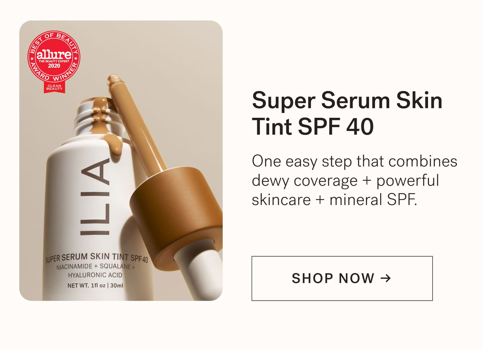 Super Serum Skin Tint SPF 40 One easy step that combines dewy coverage + powerful skincare + mineral SPF. [ SHOP NOW ]