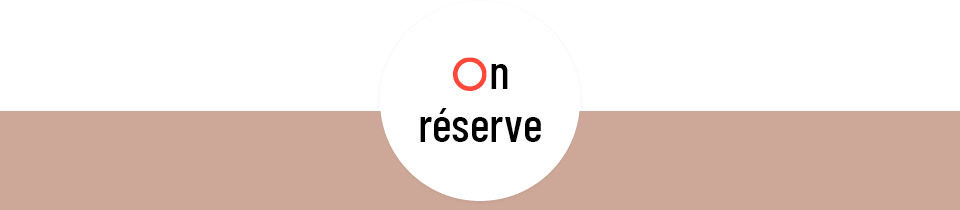 On réserve