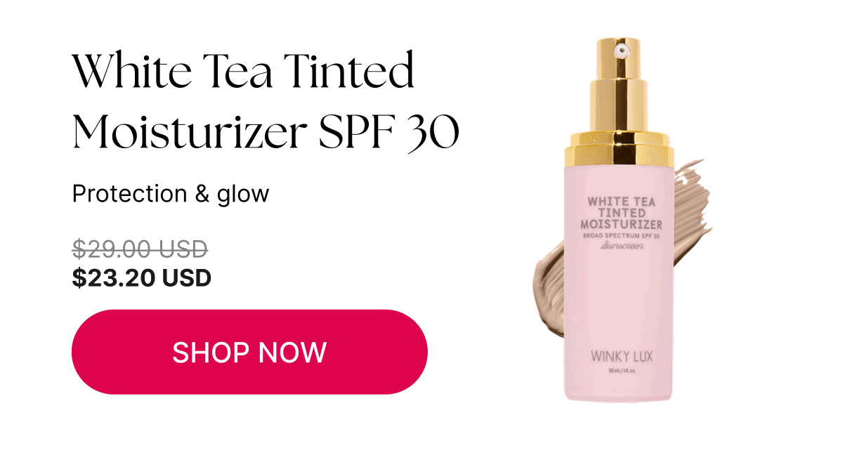 White Tea Tinted Moisturizer SPF 30  [Click here to Shop Now]