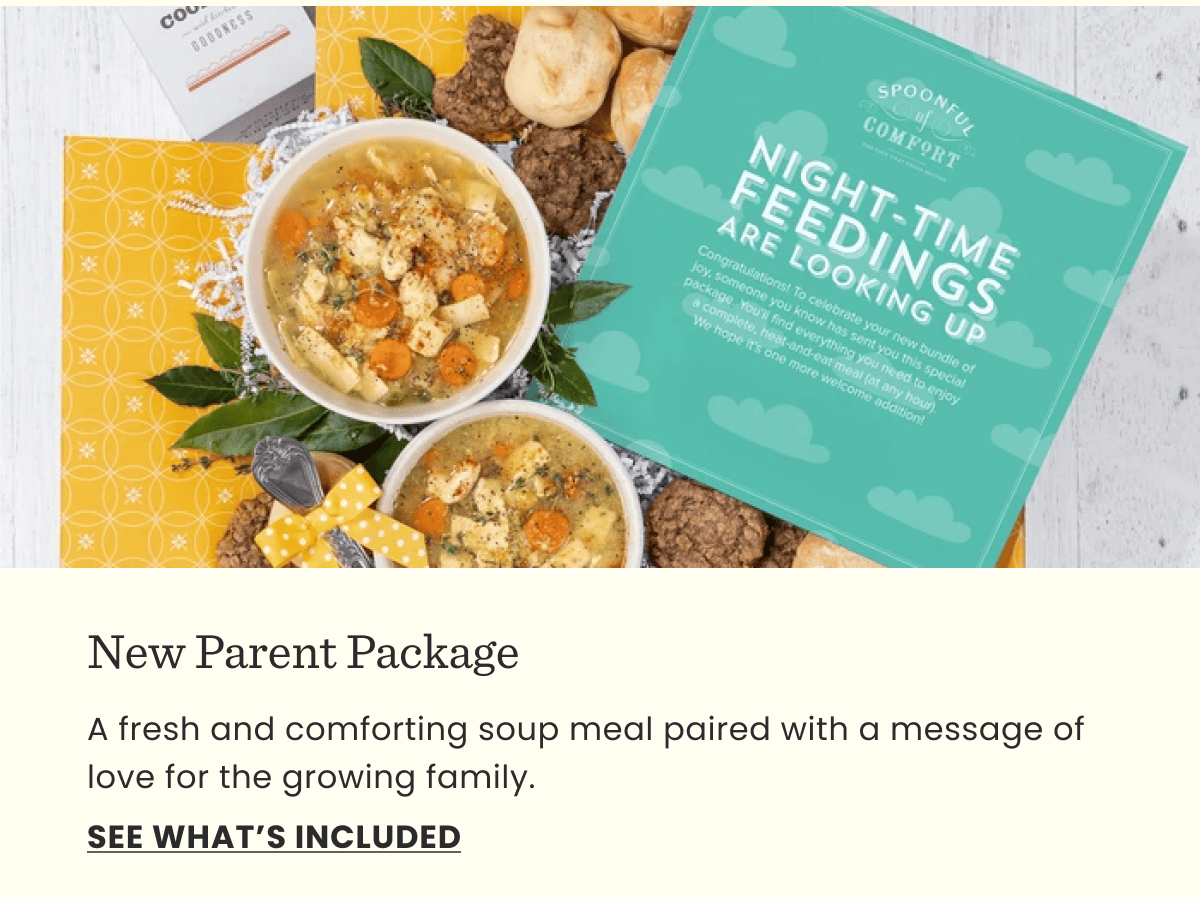 New Parent Package | A fresh and comforting soup meal paired with a message of love for the growing family. | See what’s included