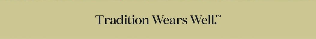 Tradition Wears Well