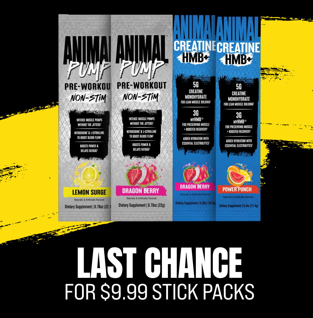 LAST CHANCE FOR $9.99 STICK PACKS  