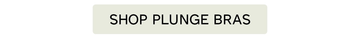 Shop Plunge Bra