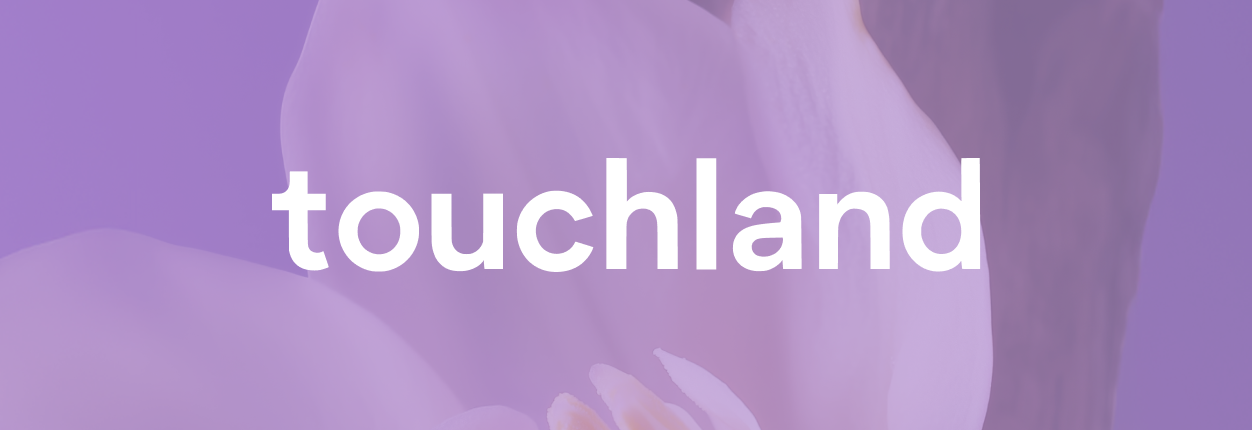 Touchland Customer Survey.