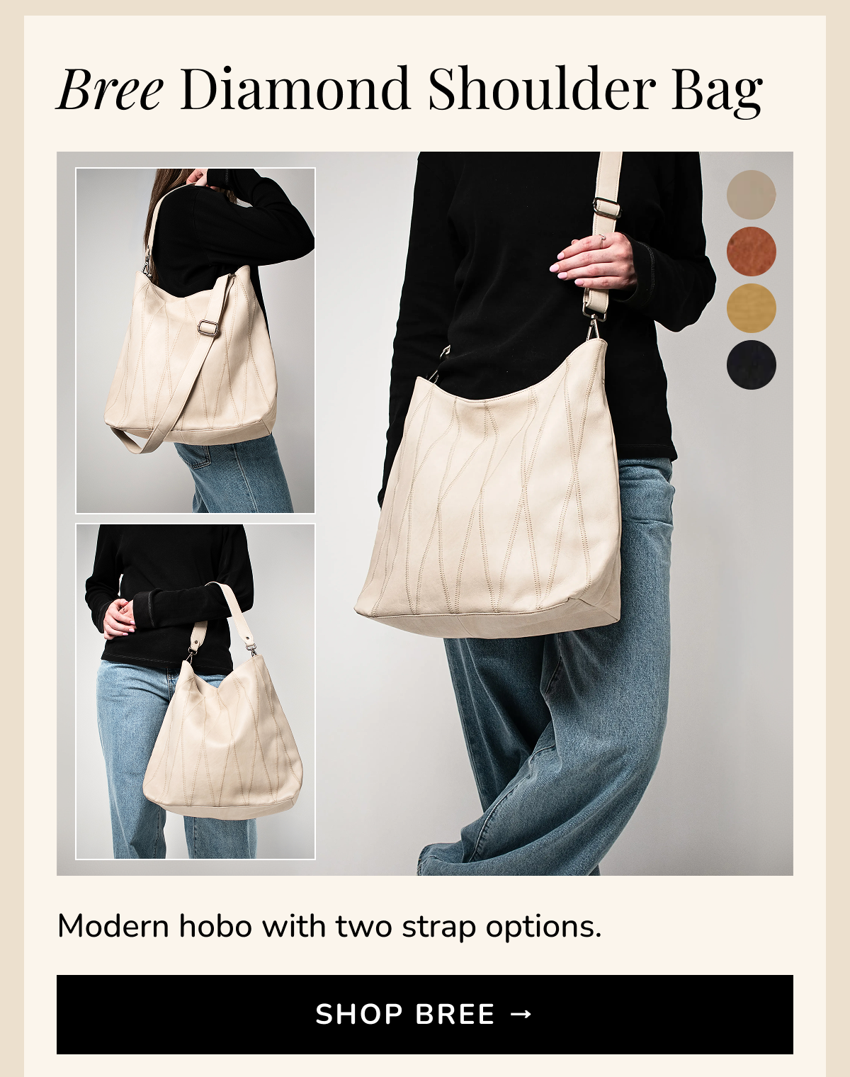 Bree Diamond Shoulder Bag Modern hobo with two strap options. Shop Bree →