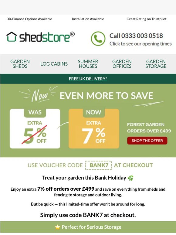 🎉Bank Holiday Offer - Extra 7% Off Forest Orders Over £499