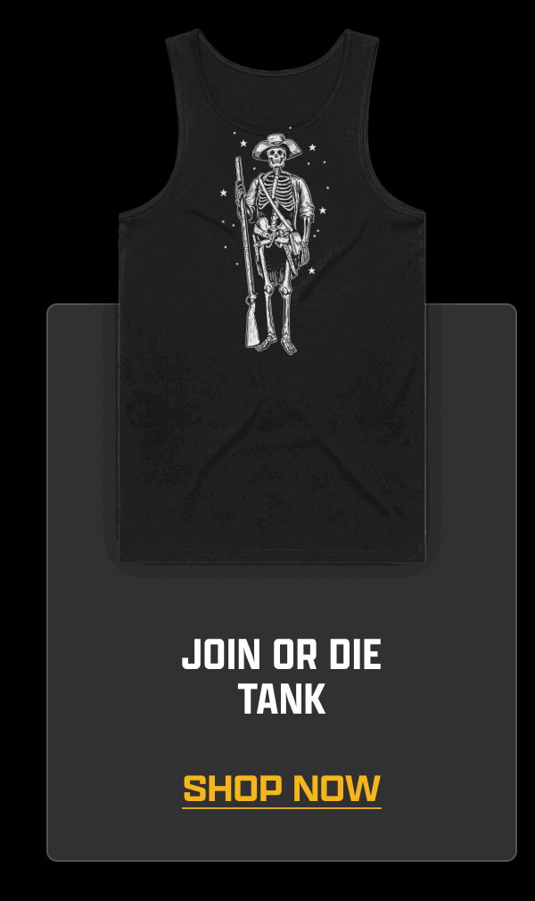 Join Or Die Tank | [ SHOP NOW ]