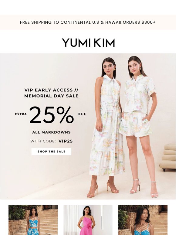 VIPs ONLY: Extra 25% OFF Markdowns