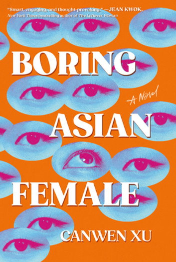 Boring Asian Female by Canwen Xu