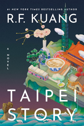 Taipei Story by R. F. Kuang