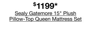 $1199* Sealy Gatemore 15