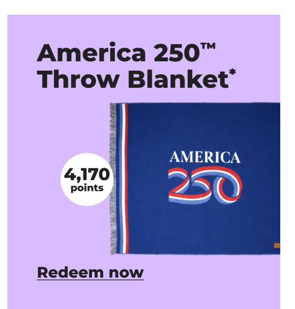 America 250™ Throw Blanket* (with 4,170 points) - Redeem now