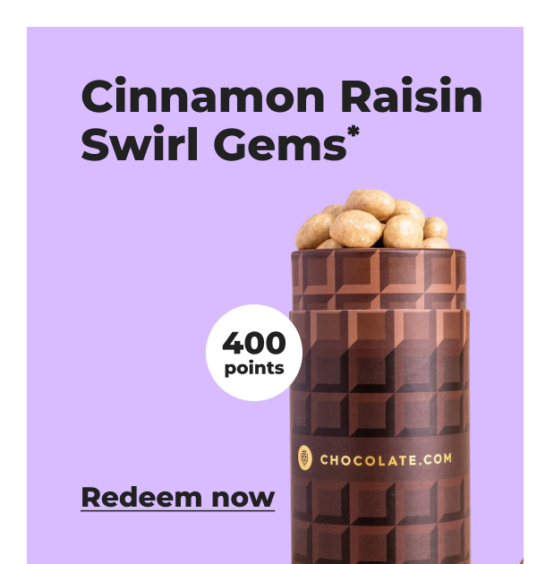 Cinnamon Raisin Swirl Gems* (with 400 points) - Redeem now