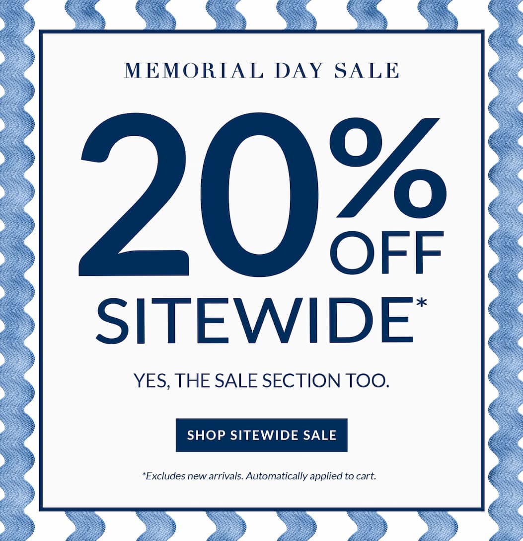 Memorial Day Sale: 20% Off Sitewide*