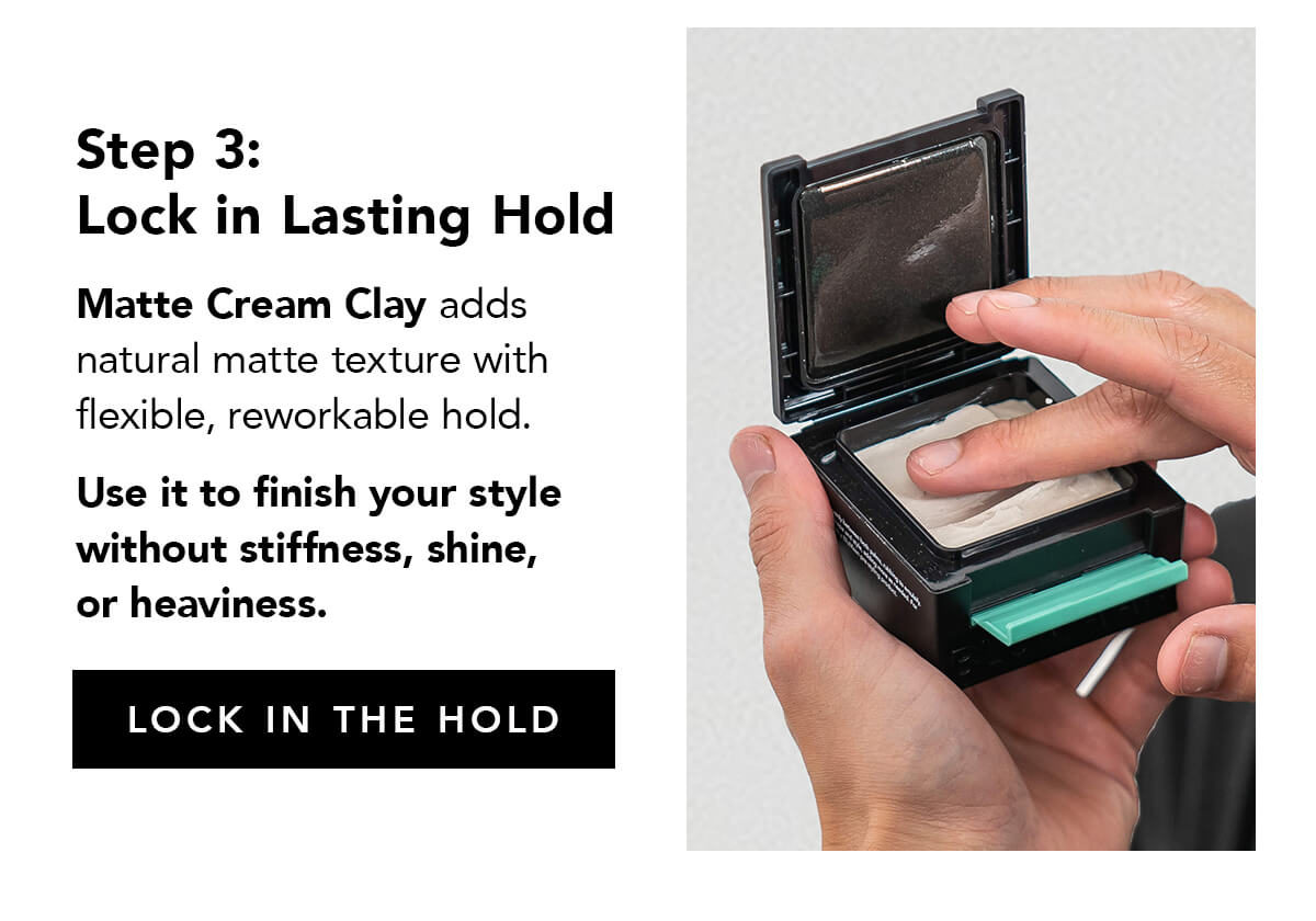 Step 3: Lock in Lasting Hold with Matte Cream Clay