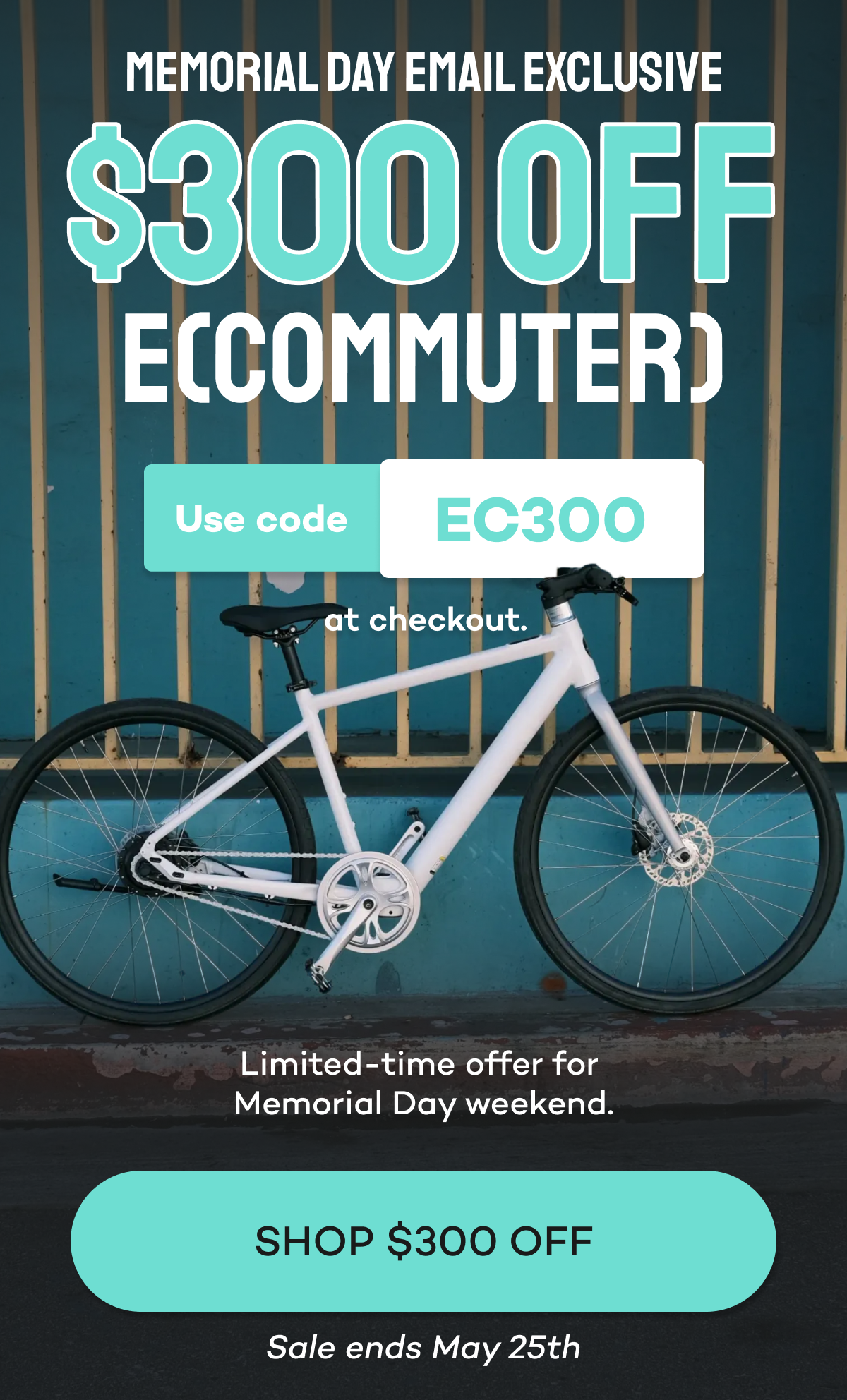 $300 off commuter bike. Use code EC300 at checkout. Sale ends May 25th.