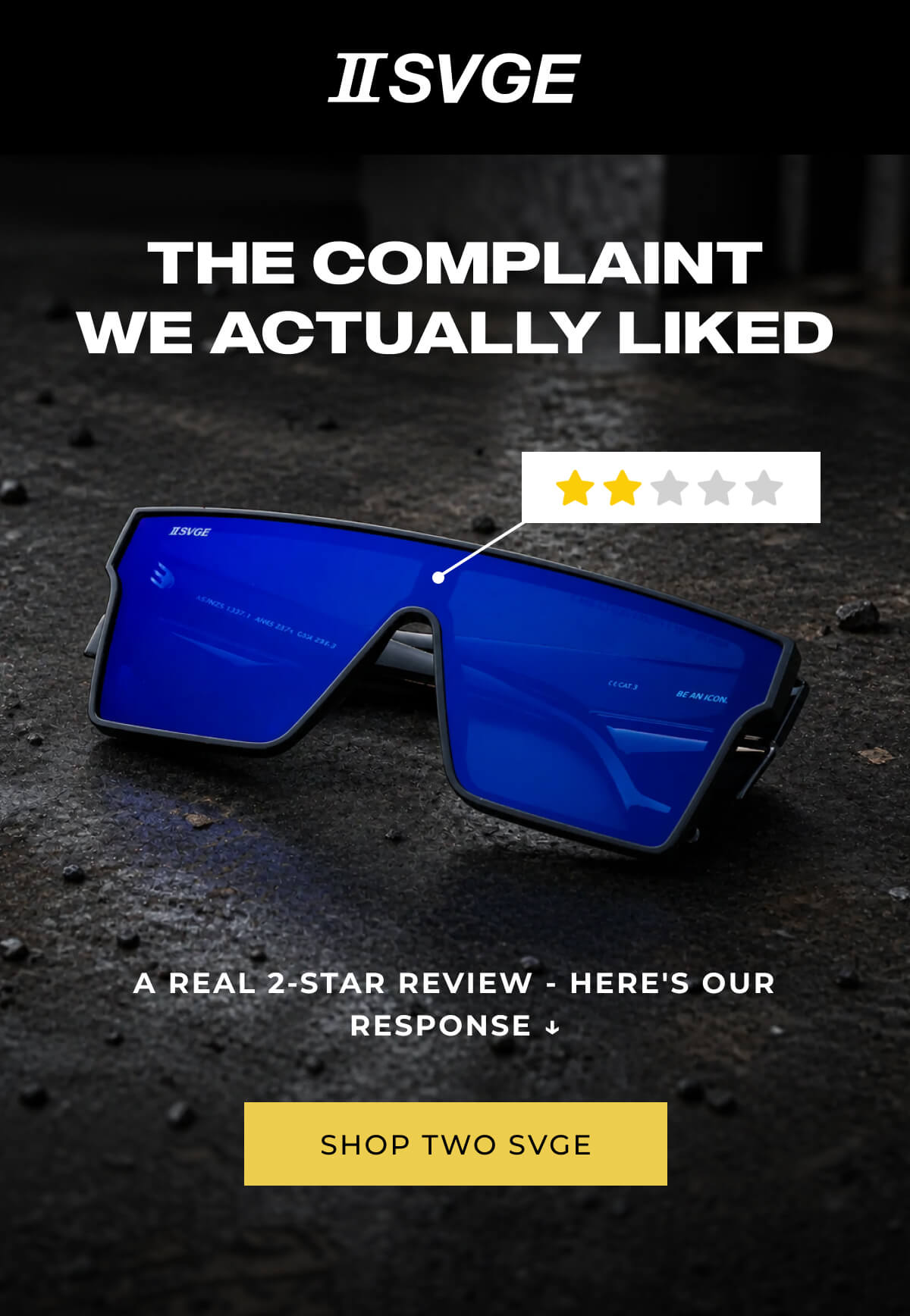 Blue sunglasses on a textured surface with the text "The Complaint We Actually Liked." A 2-star review is highlighted above a "Shop Two SVGE" button.