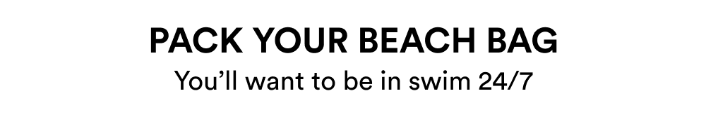 Pack Your Beach Bag [SHOP THE SALE]