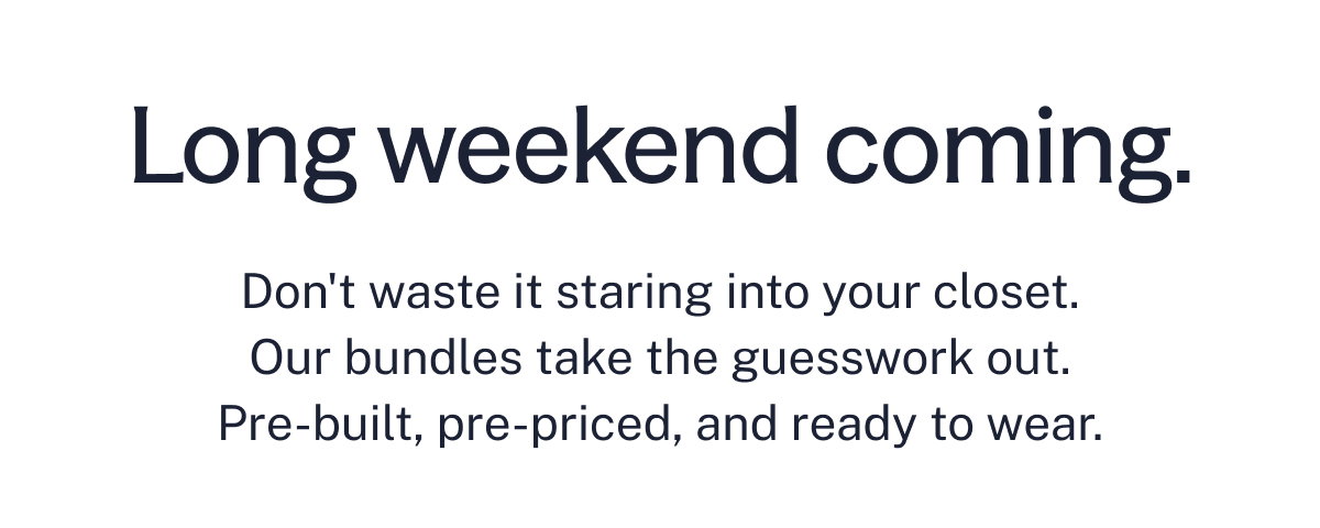 Long weekend coming.