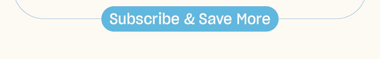 Subscribe and save more
