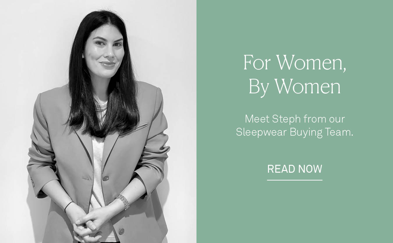 For Women. By Women. Blog, Meet Our Sleepwear Buyer