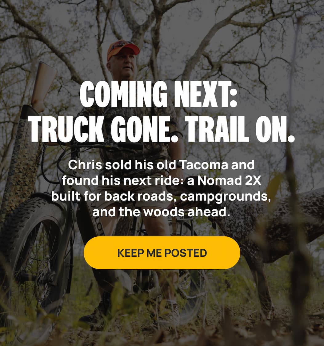 COMING NEXT:TRUCK GONE. TRAIL ON.