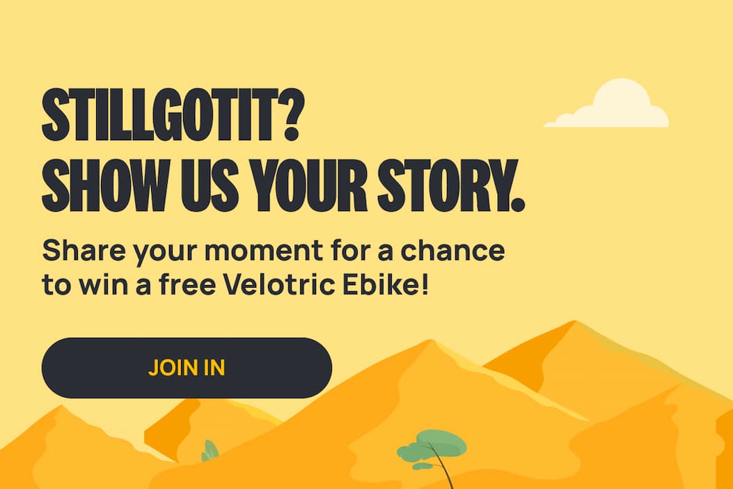 #STILLGOTIT  SHOW US YOUR STORY.